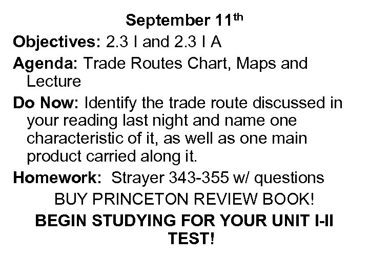 September 11 th Objectives: 2. 3 I and 2. 3 I A Agenda: Trade