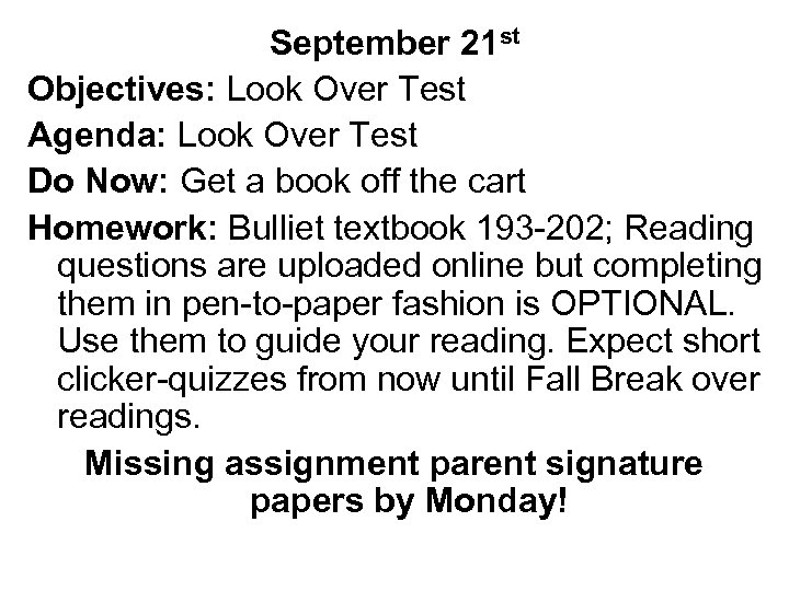 September 21 st Objectives: Look Over Test Agenda: Look Over Test Do Now: Get