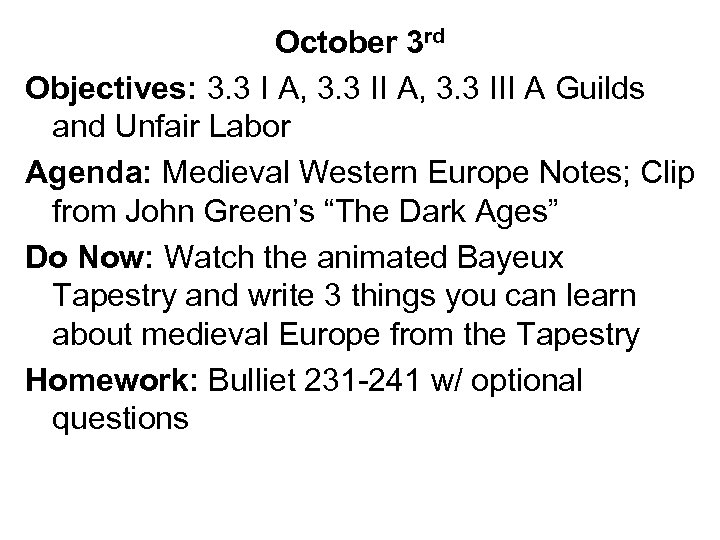 October 3 rd Objectives: 3. 3 I A, 3. 3 III A Guilds and