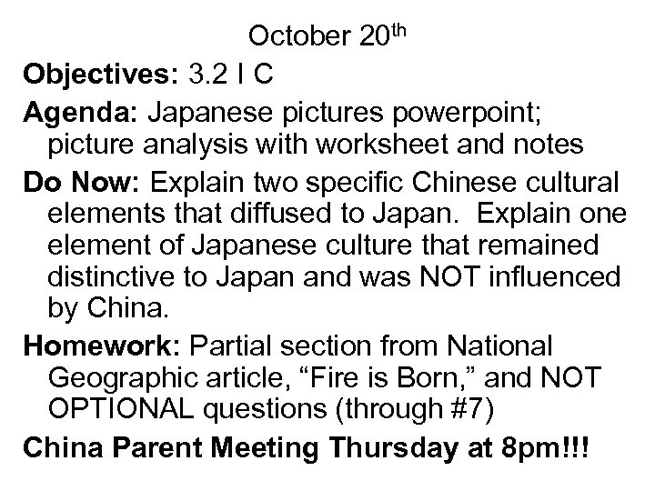 October 20 th Objectives: 3. 2 I C Agenda: Japanese pictures powerpoint; picture analysis