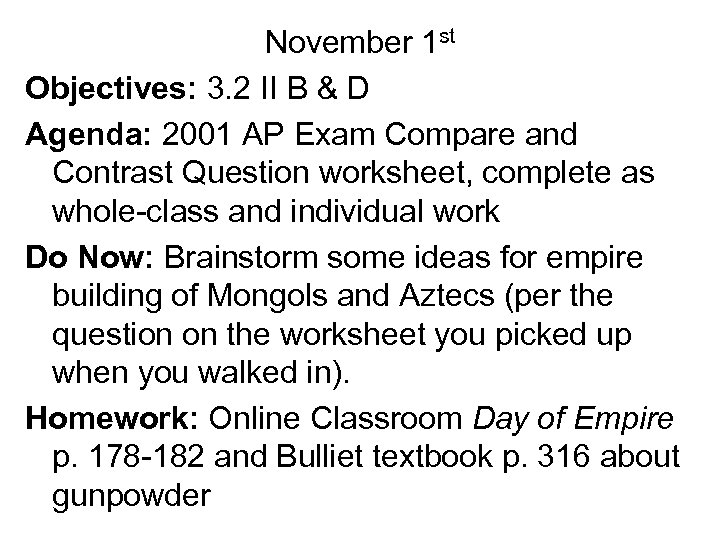 November 1 st Objectives: 3. 2 II B & D Agenda: 2001 AP Exam