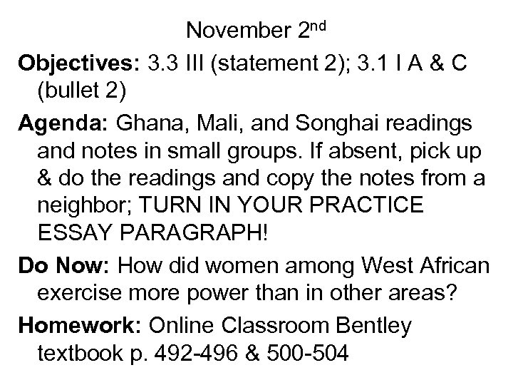 November 2 nd Objectives: 3. 3 III (statement 2); 3. 1 I A &