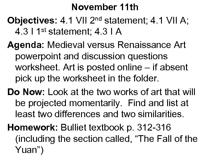 November 11 th Objectives: 4. 1 VII 2 nd statement; 4. 1 VII A;