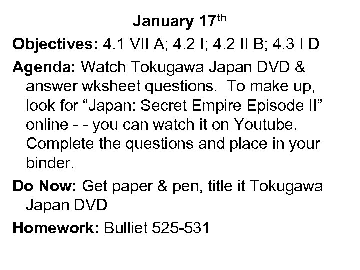 January 17 th Objectives: 4. 1 VII A; 4. 2 II B; 4. 3