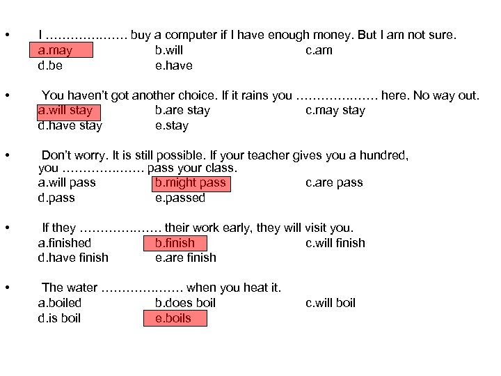  • I …………. buy a computer if I have enough money. But I