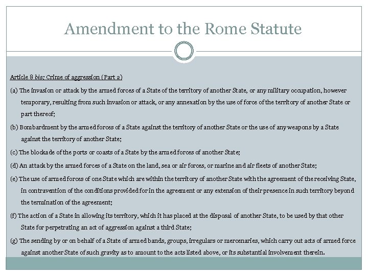 Amendment to the Rome Statute Article 8 bis; Crime of aggression (Part 2) (a)