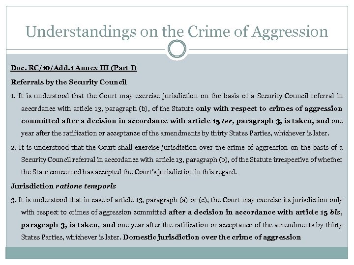 Understandings on the Crime of Aggression Doc. RC/10/Add. 1 Annex III (Part I) Referrals