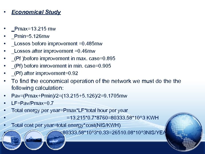  • Economical Study • _Pmax=13. 215 mw • • • _Pmin=5. 126 mw