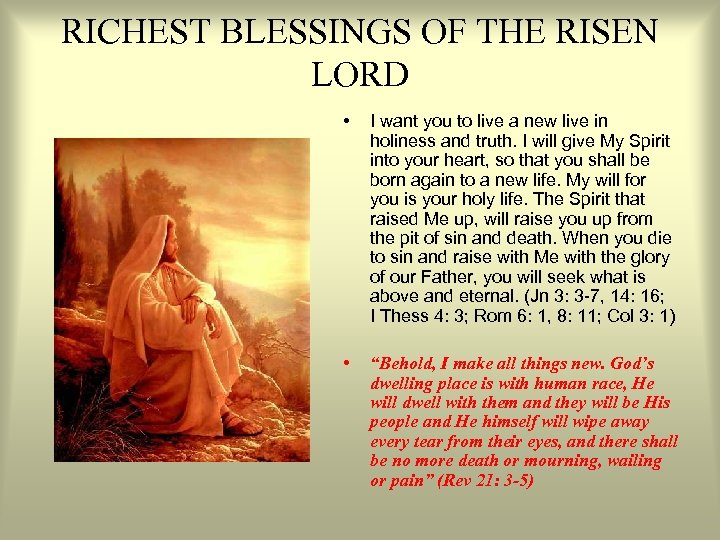 RICHEST BLESSINGS OF THE RISEN LORD • I want you to live a new