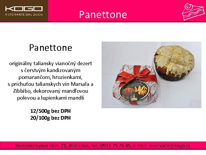 Panettone originálny taliansky vianočný dezert s čerstvým kandizovaným pomarančom, hrozienkami, s príchuťou talianskych vín