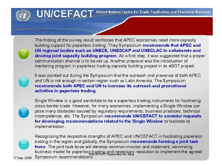 4 The finding of the survey result reinforces that APEC economies need more capacity