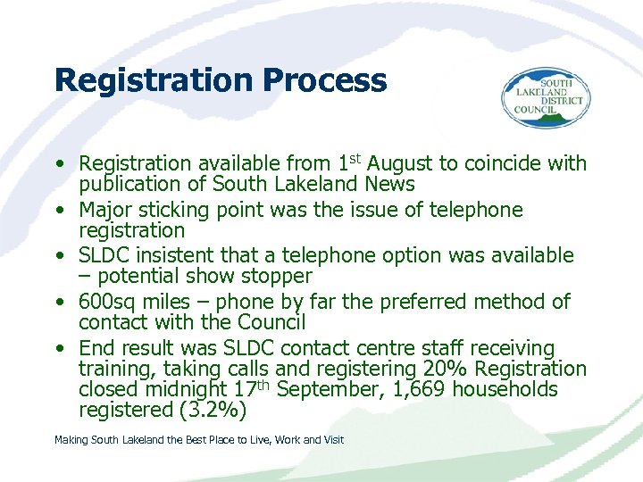 Registration Process • Registration available from 1 st August to coincide with publication of