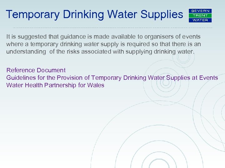 Temporary Drinking Water Supplies It is suggested that guidance is made available to organisers