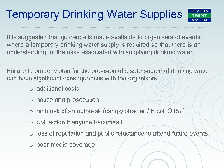 Temporary Drinking Water Supplies It is suggested that guidance is made available to organisers