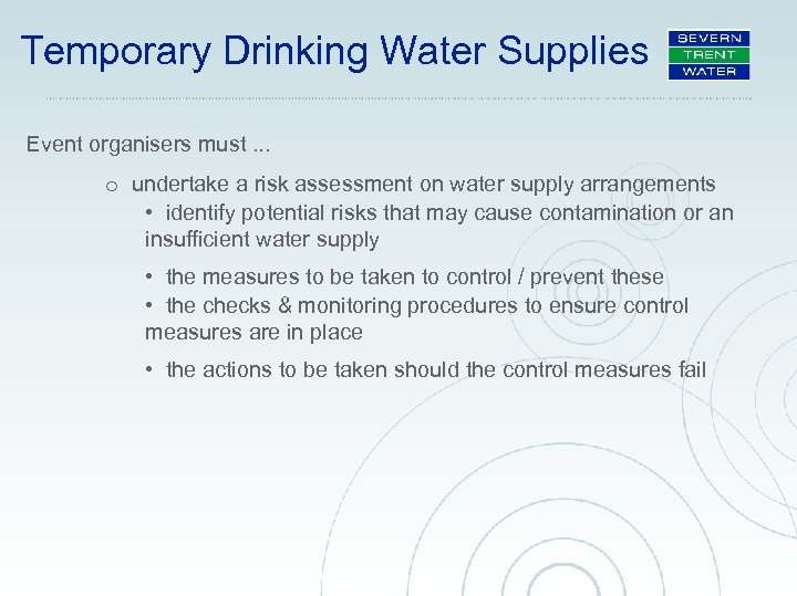 Temporary Drinking Water Supplies Event organisers must. . . o undertake a risk assessment