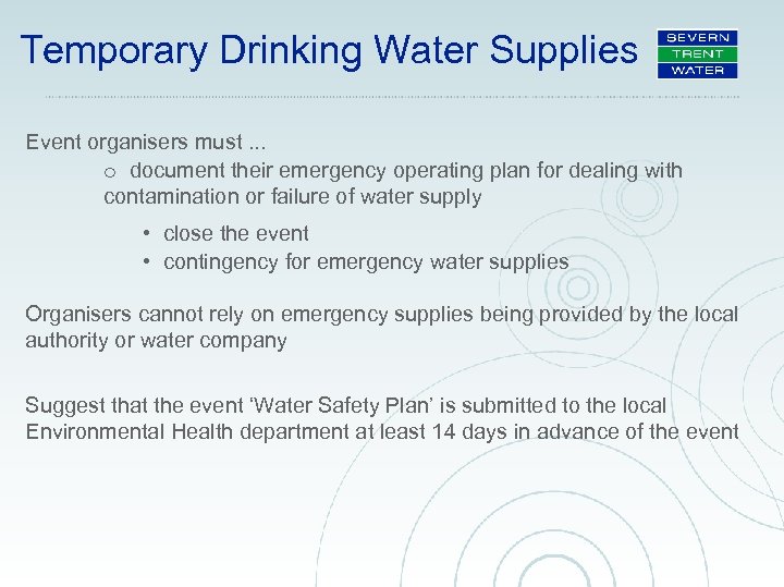 Temporary Drinking Water Supplies Event organisers must. . . o document their emergency operating