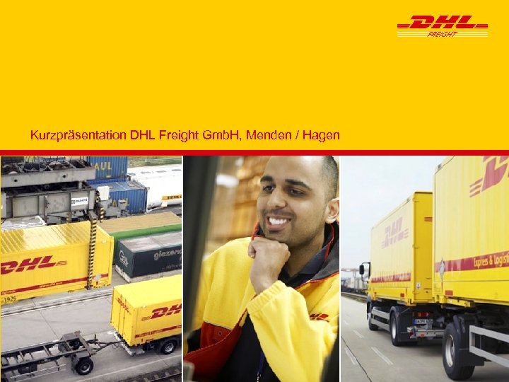 Kurzpräsentation DHL Freight Gmb. H, Menden / Hagen 