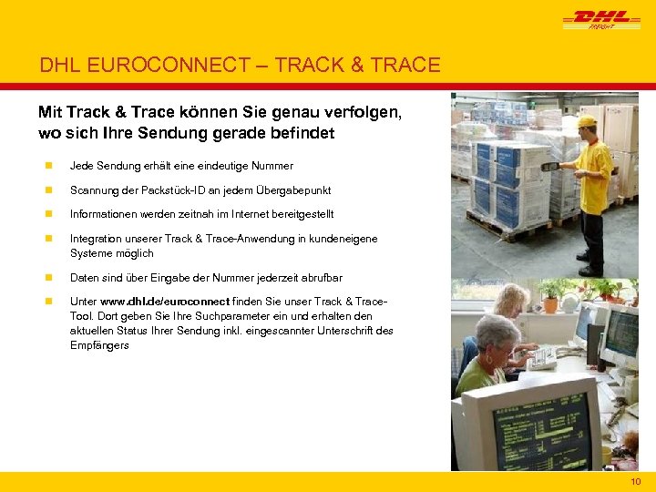 DHL EUROCONNECT – TRACK & TRACE Mit Track & Trace können Sie genau verfolgen,