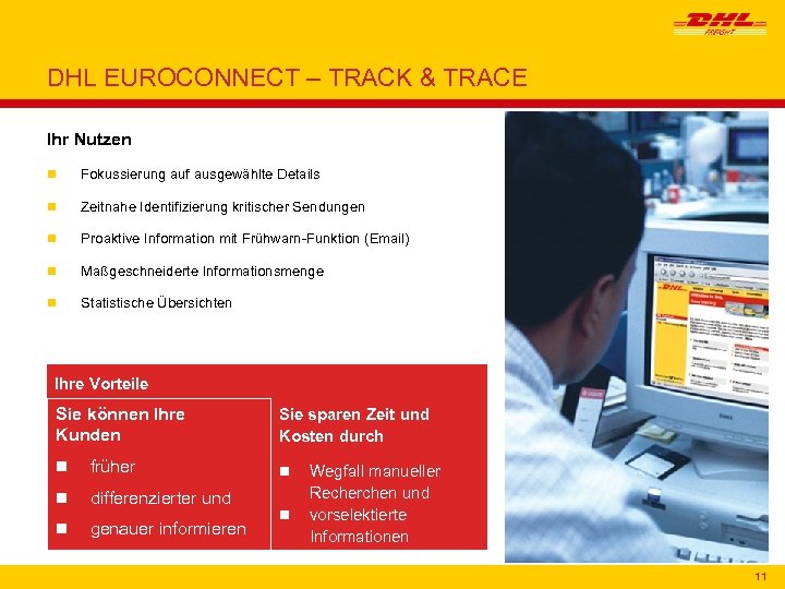 DHL EUROCONNECT – TRACK & TRACE Ihr Nutzen n Fokussierung auf ausgewählte Details n