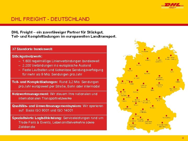 DHL FREIGHT - DEUTSCHLAND DHL Freight – ein zuverlässiger Partner für Stückgut, Teil- und