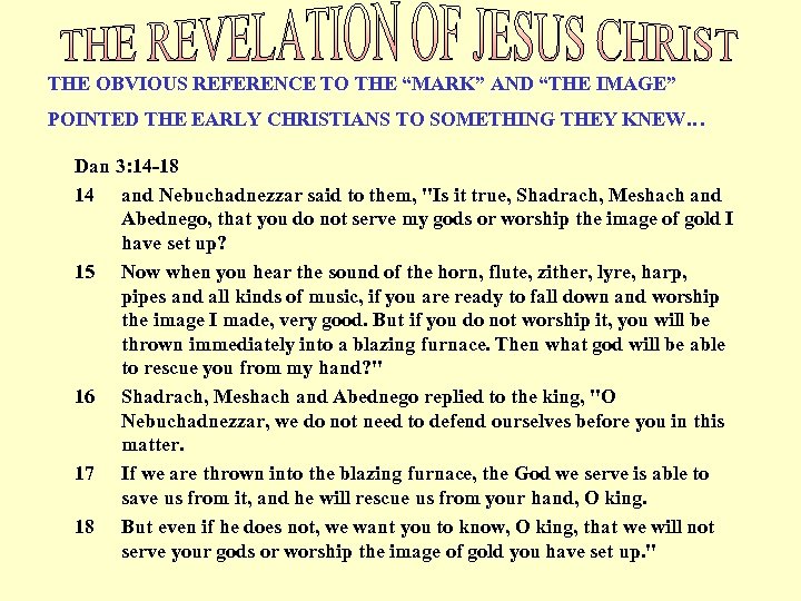 THE OBVIOUS REFERENCE TO THE “MARK” AND “THE IMAGE” POINTED THE EARLY CHRISTIANS TO