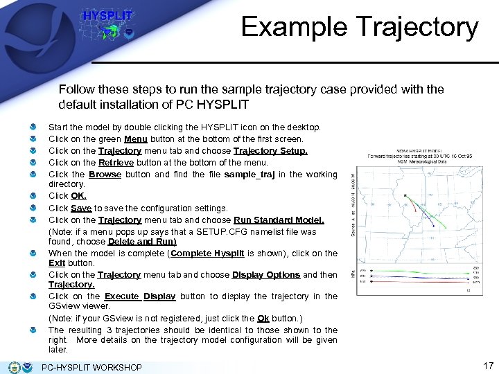 Example Trajectory Follow these steps to run the sample trajectory case provided with the