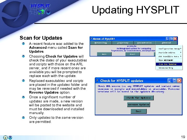 Updating HYSPLIT Scan for Updates A recent feature was added to the Advanced menu