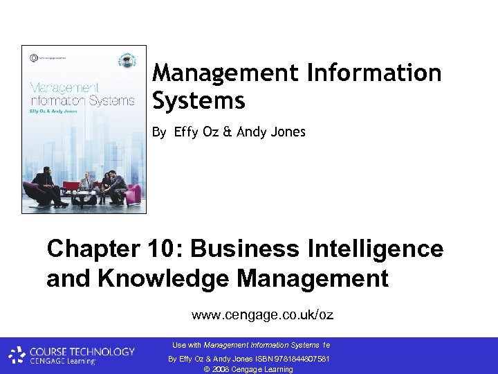 Management Information Systems By Effy Oz & Andy Jones Chapter 10: Business Intelligence and