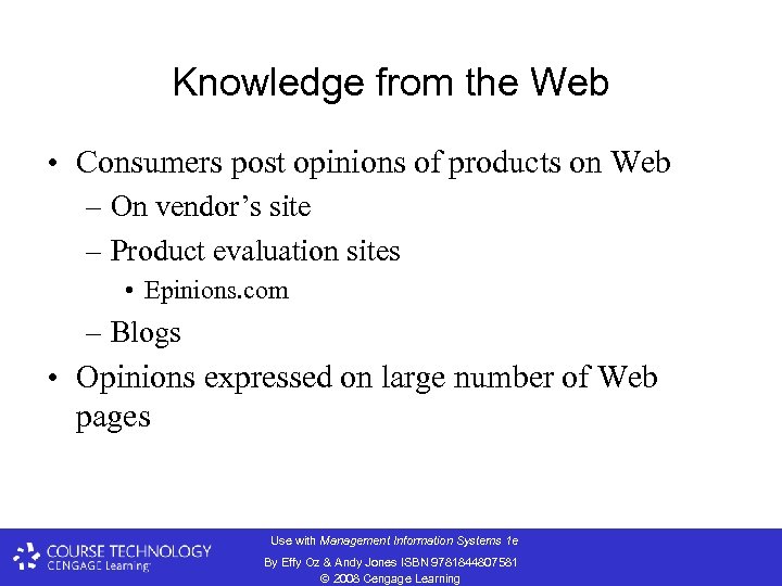 Knowledge from the Web • Consumers post opinions of products on Web – On