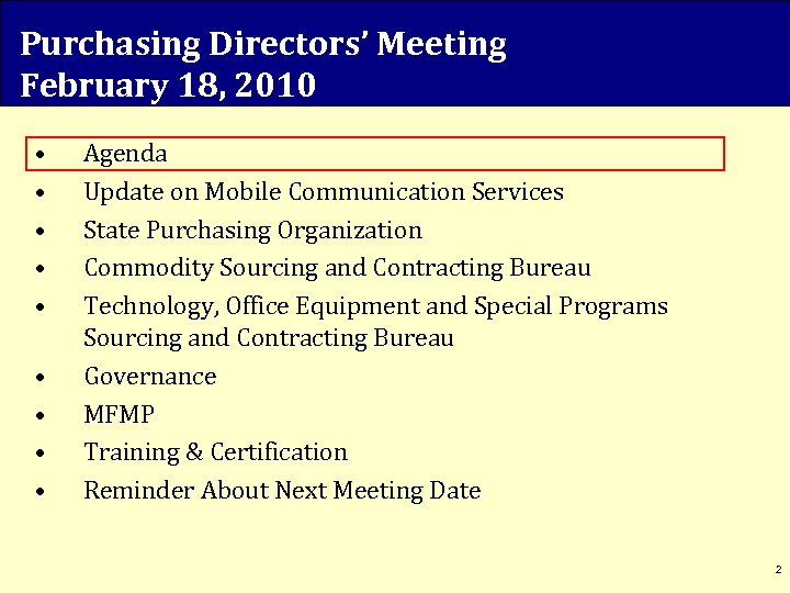 Purchasing Directors’ Meeting February 18, 2010 • • • Agenda Update on Mobile Communication