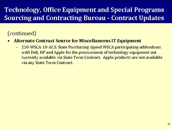 Technology, Office Equipment and Special Programs Sourcing and Contracting Bureau - Contract Updates (continued)
