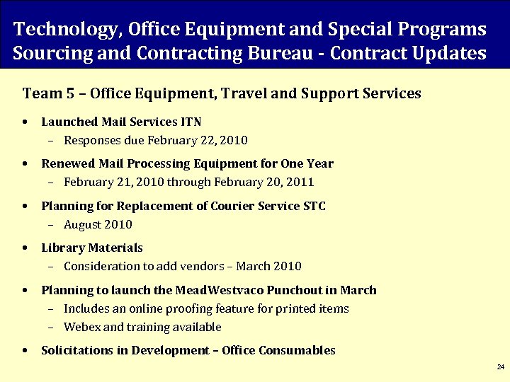 Technology, Office Equipment and Special Programs Sourcing and Contracting Bureau - Contract Updates Team