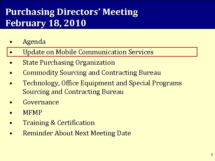 Purchasing Directors’ Meeting February 18, 2010 • • • Agenda Update on Mobile Communication
