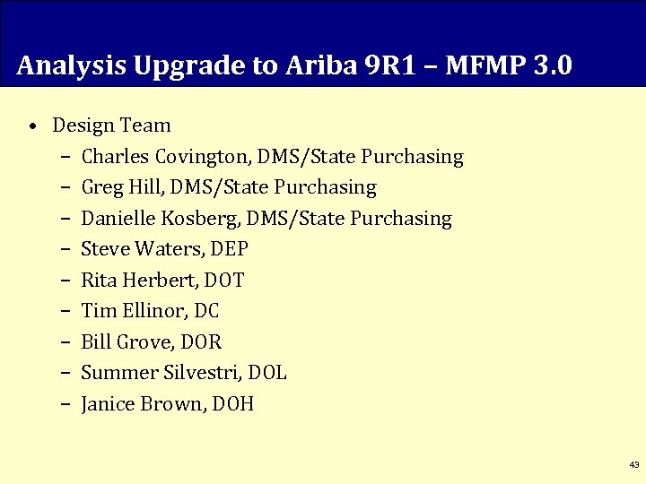 Analysis Upgrade to Ariba 9 R 1 – MFMP 3. 0 • Design Team