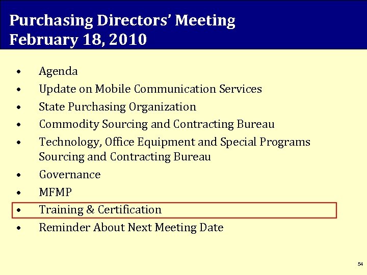 Purchasing Directors’ Meeting February 18, 2010 • • • Agenda Update on Mobile Communication