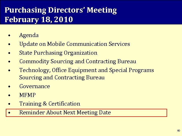 Purchasing Directors’ Meeting February 18, 2010 • • • Agenda Update on Mobile Communication