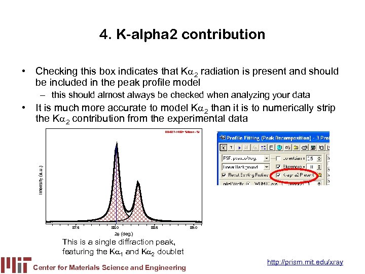 4. K-alpha 2 contribution • Checking this box indicates that Ka 2 radiation is