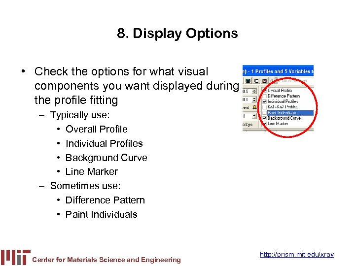 8. Display Options • Check the options for what visual components you want displayed