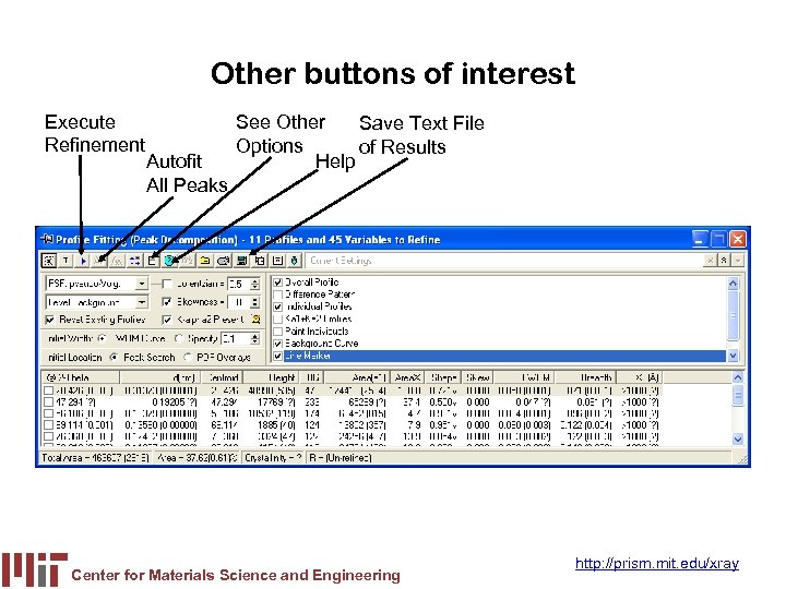 Other buttons of interest Execute Refinement Autofit All Peaks See Other Save Text File