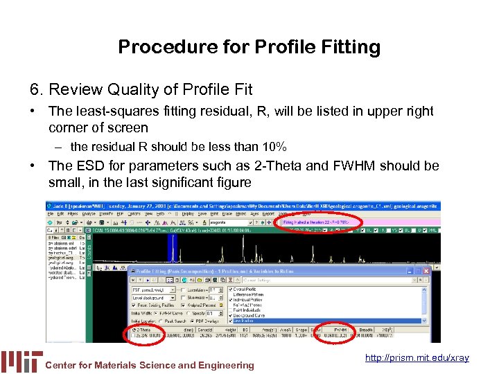 Procedure for Profile Fitting 6. Review Quality of Profile Fit • The least-squares fitting