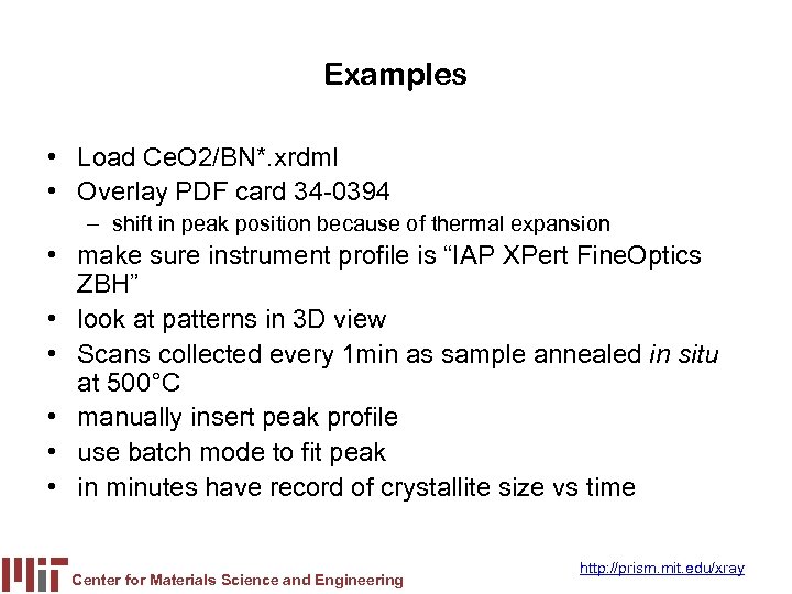 Examples • Load Ce. O 2/BN*. xrdml • Overlay PDF card 34 -0394 –