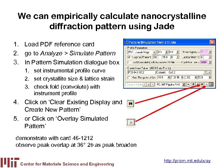 We can empirically calculate nanocrystalline diffraction pattern using Jade 1. Load PDF reference card