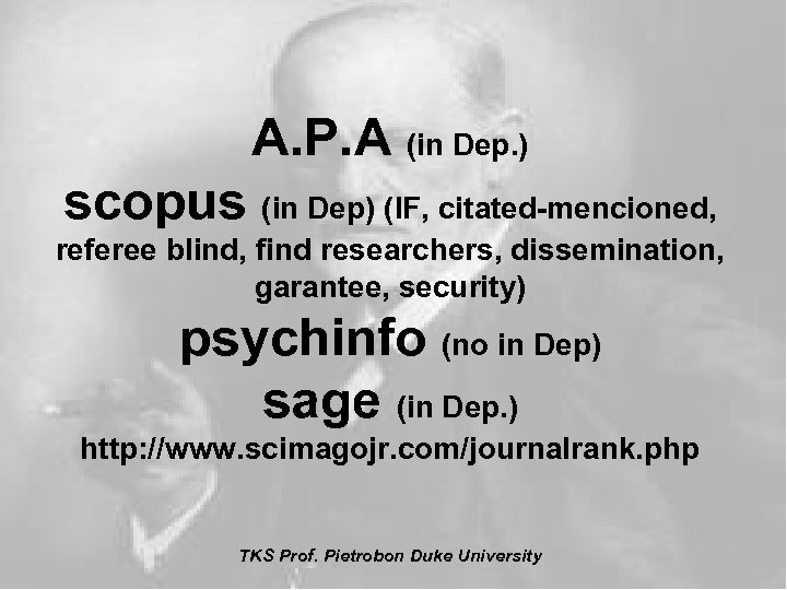 A. P. A (in Dep. ) scopus (in Dep) (IF, citated-mencioned, referee blind, find