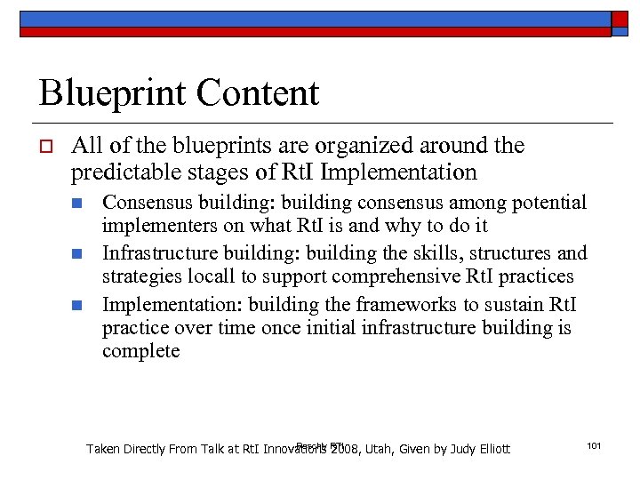 Blueprint Content o All of the blueprints are organized around the predictable stages of