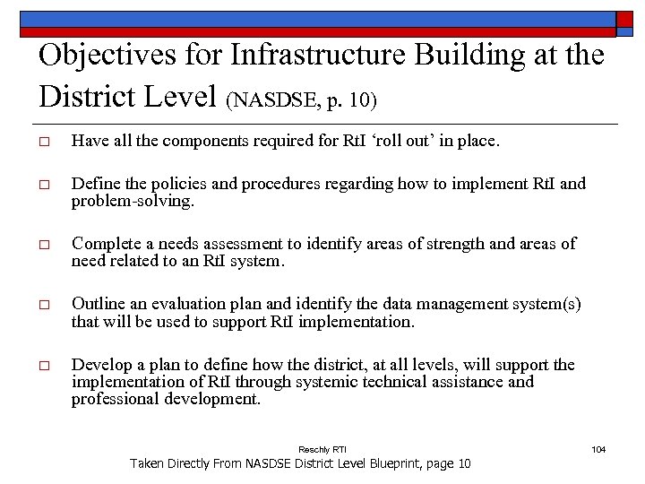 Objectives for Infrastructure Building at the District Level (NASDSE, p. 10) o Have all