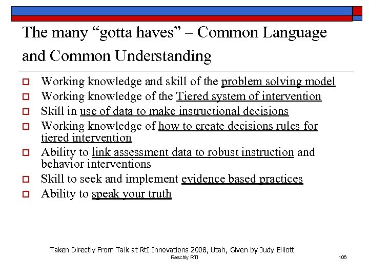 The many “gotta haves” – Common Language and Common Understanding o o o o