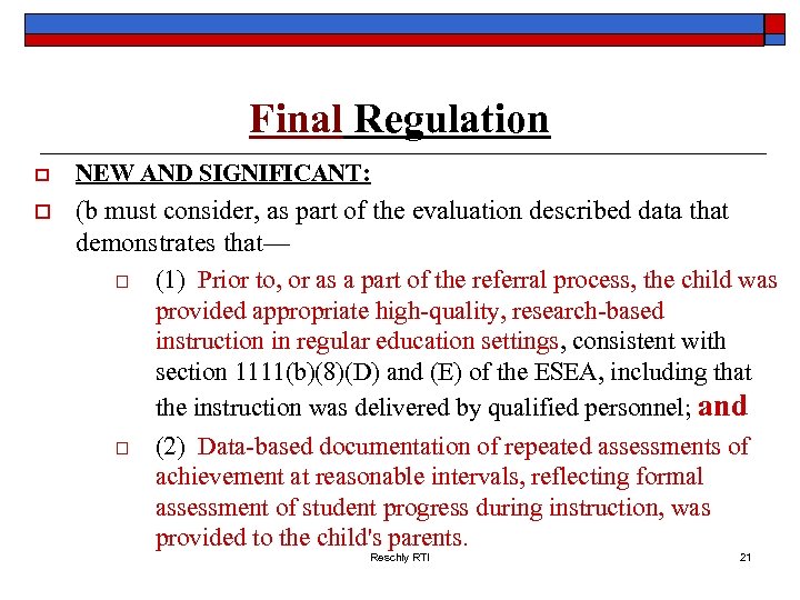 Final Regulation o NEW AND SIGNIFICANT: o (b must consider, as part of the
