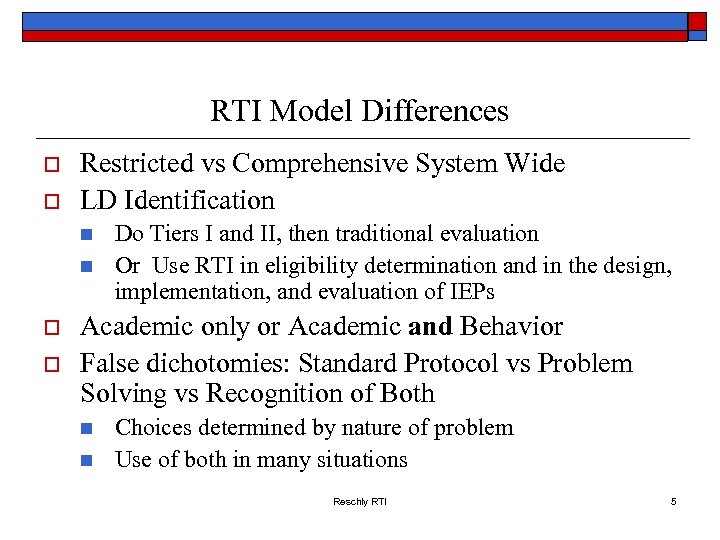 RTI Model Differences o o Restricted vs Comprehensive System Wide LD Identification n n