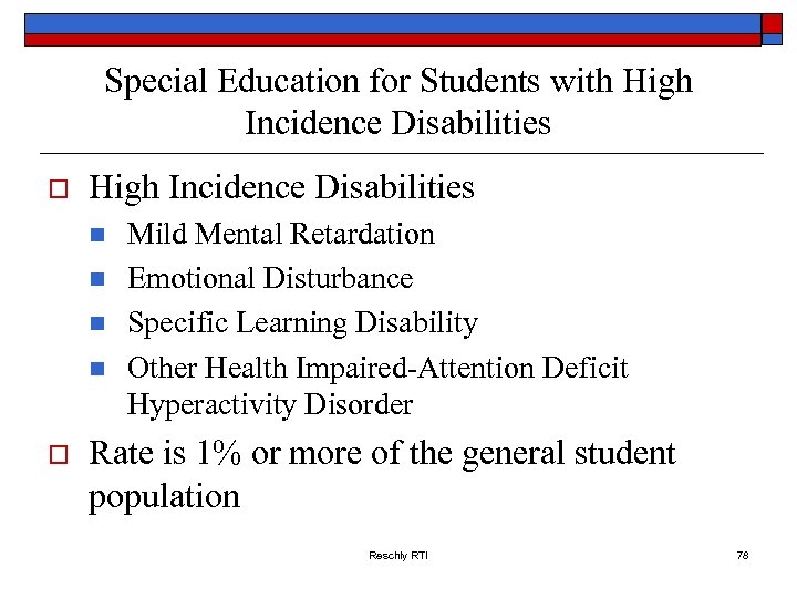 Special Education for Students with High Incidence Disabilities o High Incidence Disabilities n n