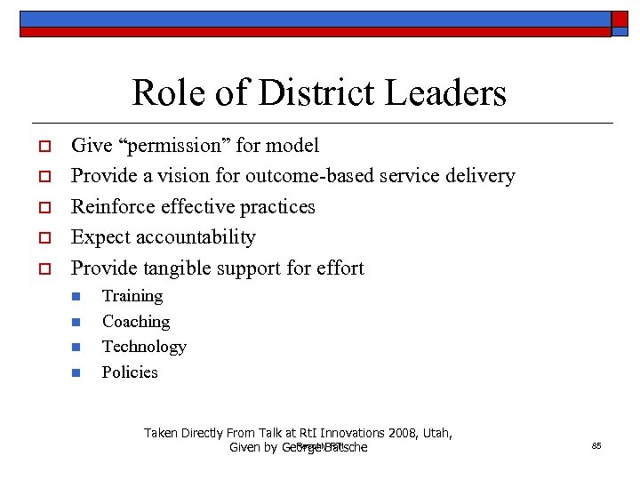 Role of District Leaders o o o Give “permission” for model Provide a vision